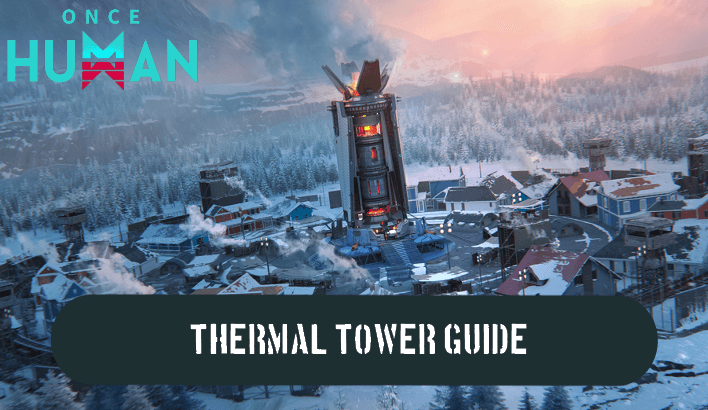 Once Human - Thermal Tower Guide Way of Winter.png