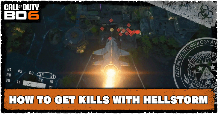 Black Ops 6 - How to Get Kills with Hellstorm Scorestreak