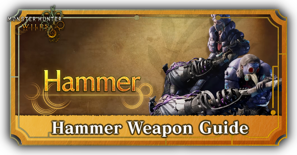 Hammer Weapon Guide and New Moves Monster Hunter Wilds