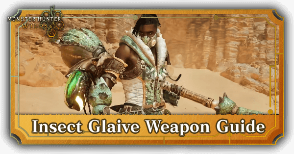 MH Wilds Insect Glaive Weapon Guide