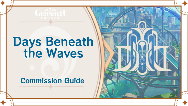Genshin Impact - Days Beneath the Waves Guide