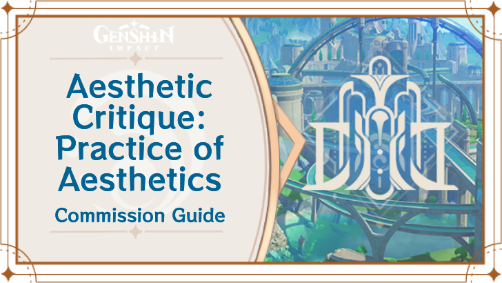 Genshin Impact - Aesthetic Critique: Practice of Aesthetics Guide