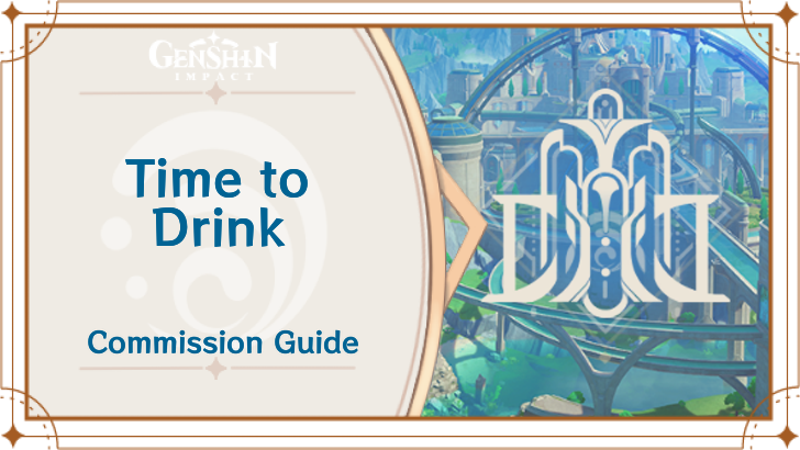 Genshin Impact - Time to Drink Guide