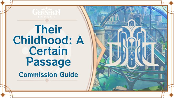 Genshin Impact - Their Childhood: A Certain Passage Guide