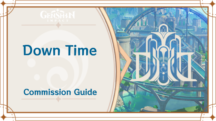 Genshin Impact - Down Time Guide