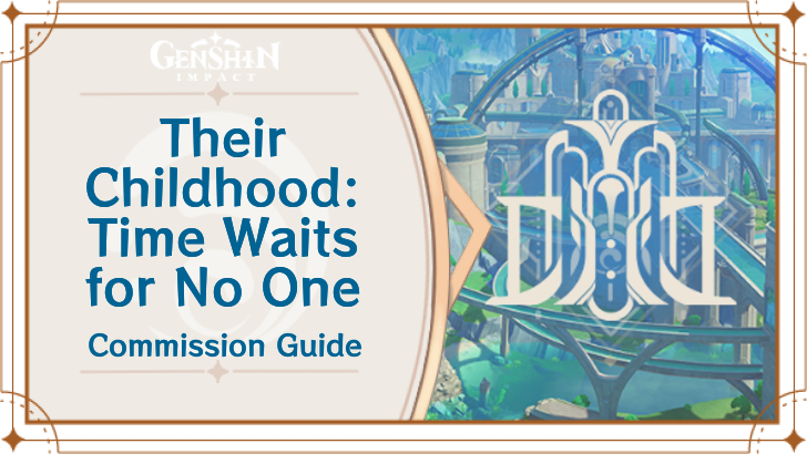 Genshin Impact - Their Childhood: Time Waits for No One Guide