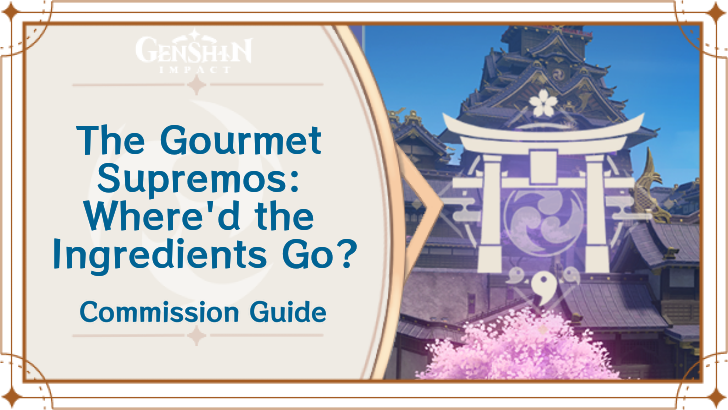 Genshin Impact - The Gourmet Supremos: Where