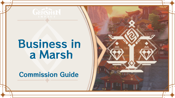 Genshin Impact - Business in a Marsh Guide