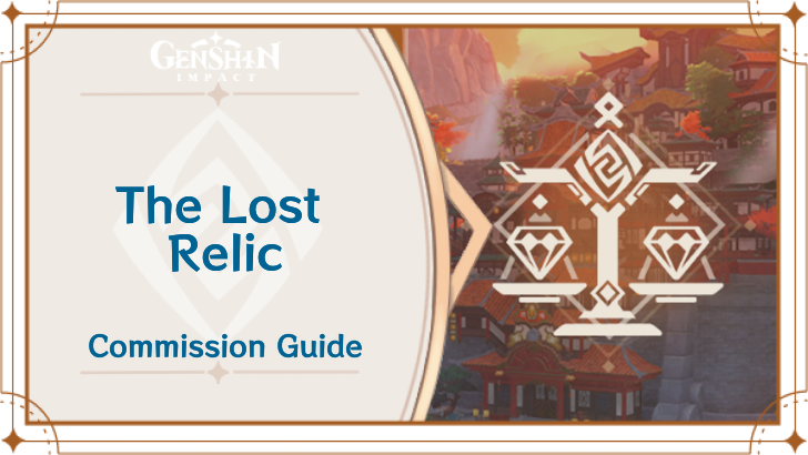 Genshin Impact - The Lost Relic Guide