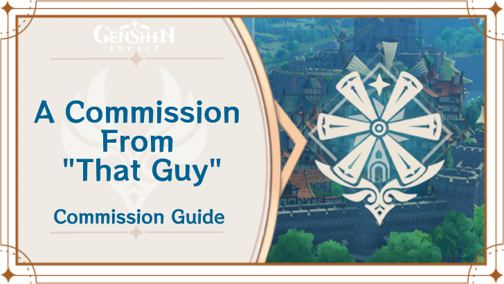 Genshin Impact - A Commission From "That Guy" Guide