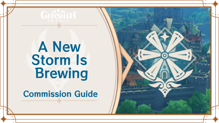 Genshin Impact - A New Storm Is Brewing Guide