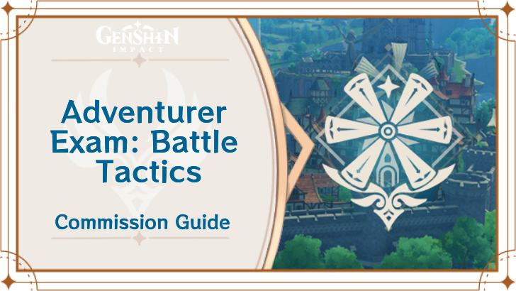 Genshin Impact - Adventurer Exam: Battle Tactics Guide
