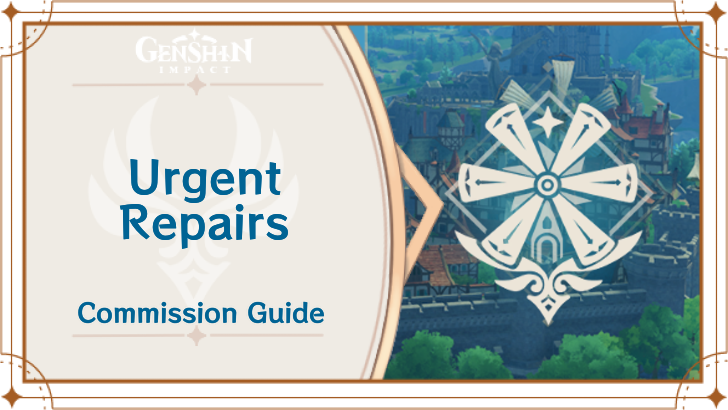 Genshin Impact - Urgent Repairs Guide