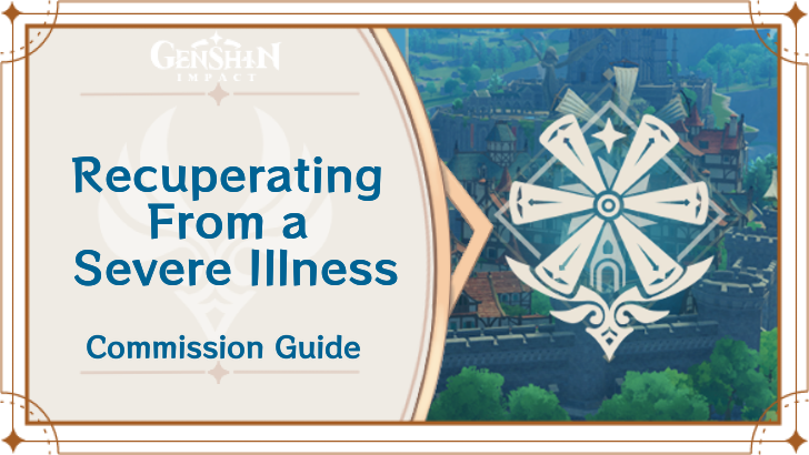 Genshin Impact - Recuperating From a Severe Illness Guide