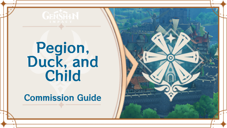 Genshin Impact - Pigeon, Duck, and Child Guide