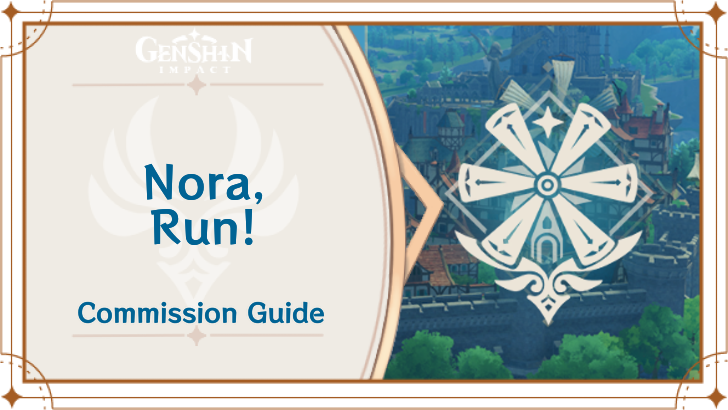 Genshin Impact - Nora, Run! Guide
