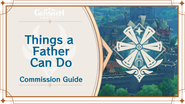 Genshin Impact - Things a Father Can Do Guide