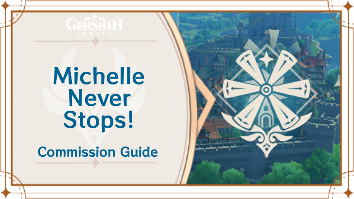 Genshin Impact - Michelle Never Stops! Guide