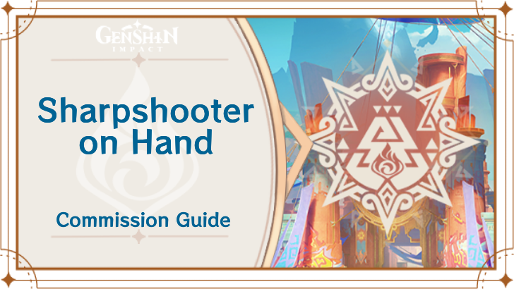 Genshin Impact - Sharpshooter on Hand Guide