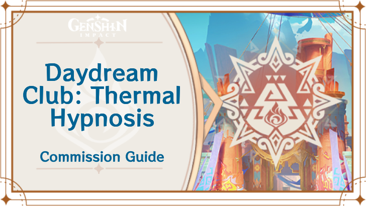 Genshin Impact - Daydream Club: Thermal Hypnosis Guide