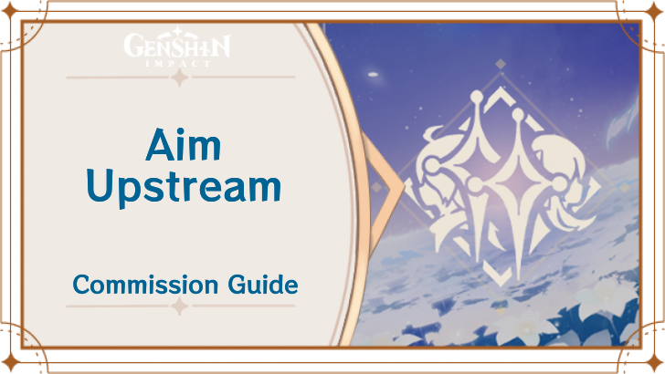 Genshin Impact - Aim Upstream Guide