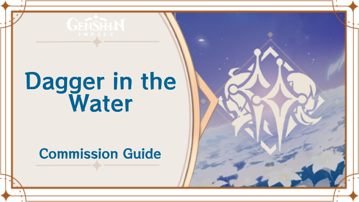 Genshin Impact - Dagger in the Water Guide