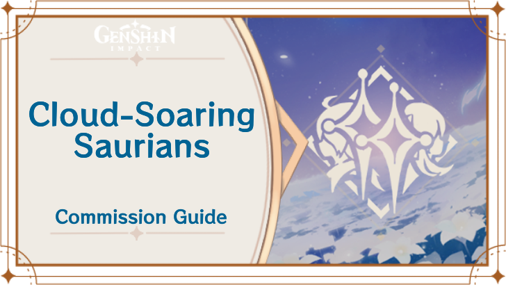 Genshin Impact - Cloud-Soaring Saurians Guide