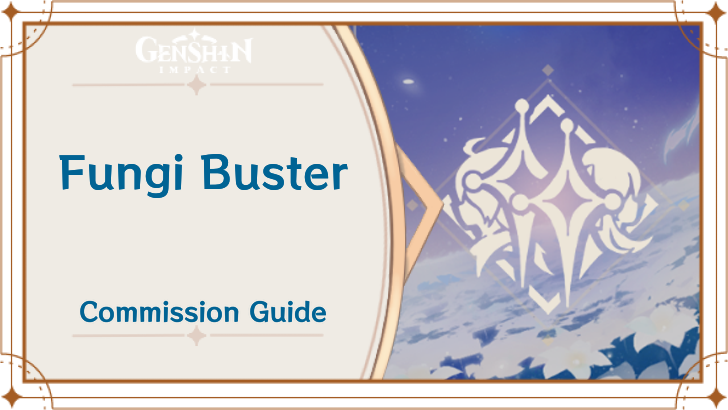 Genshin Impact - Fungi Buster Guide