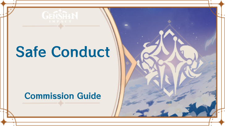 Genshin Impact - Safe Conduct Guide