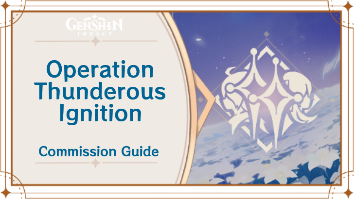 Genshin Impact - Operation Thunderous Ignition Guide