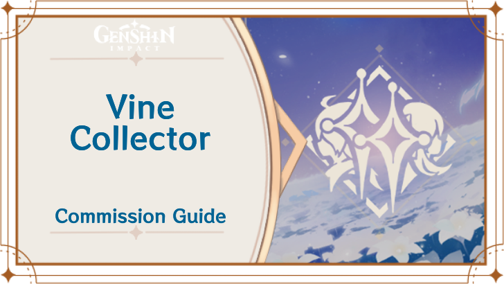 Genshin Impact - Vine Collector Guide