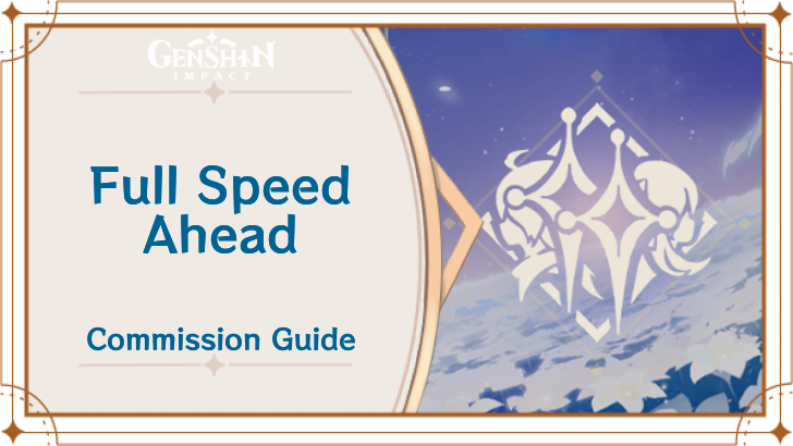 Genshin Impact - Full Speed Ahead Guide