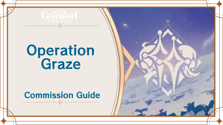 Genshin Impact - Operation Graze Guide