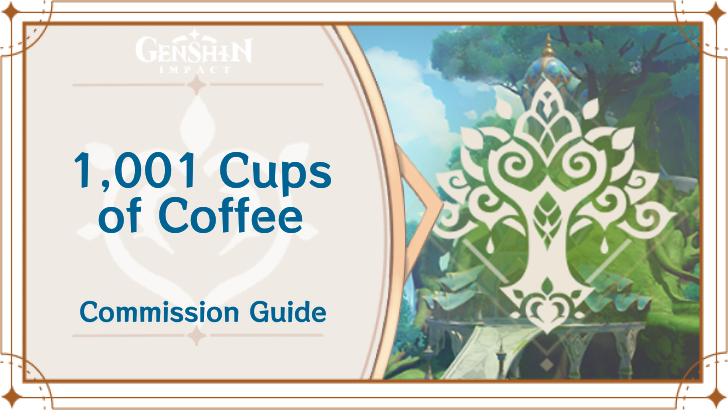 Genshin Impact - 1,001 Cups of Coffee Guide