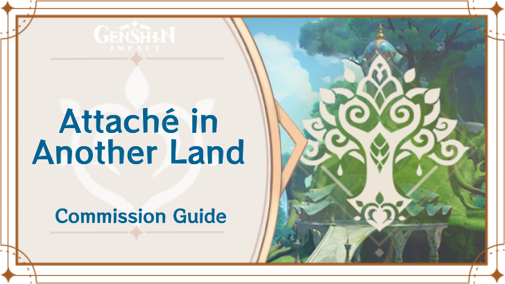 Genshin Impact - Attaché in Another Land Guide