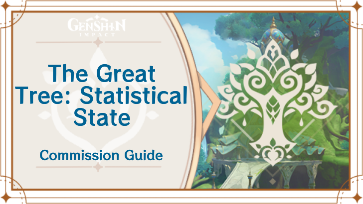 Genshin Impact - The Great Tree: Statistical State Guide
