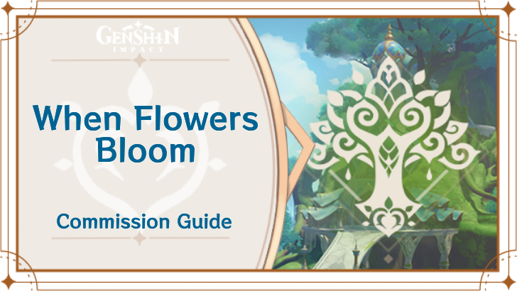Genshin Impact - When Flowers Bloom Guide