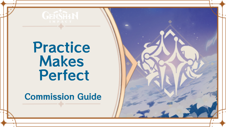 Genshin Impact - Practice Makes Perfect Guide
