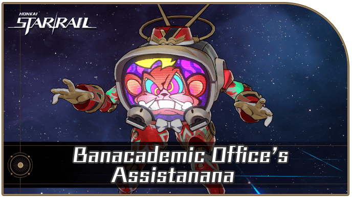 Honkai Star Rail - Banacademic Office’s Assistanana Enemy Guide