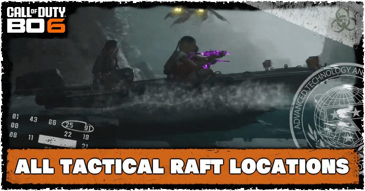 Black Ops 6 - Tactical Raft Locations