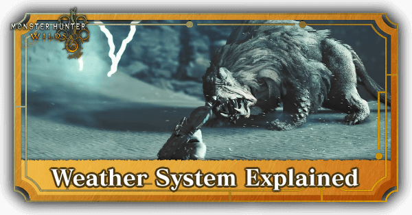 Monster Hunter Wilds - Weather System Explained