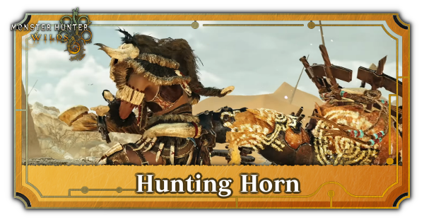 Monster Hunter Wilds - Hunting Horn Guide