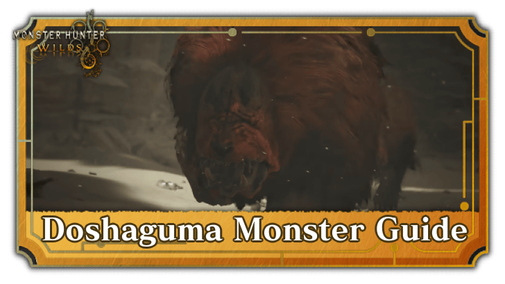 Doshaguma Monster Guide
