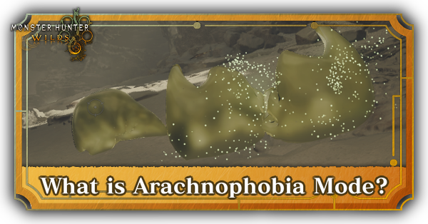 MH Wilds - What is Arachnophobia Mode