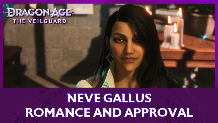 Neve Romance and Approval Guide | Dragon Age: The Veilguard - Game8