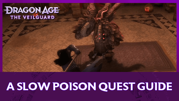 Dragon Age The Veilguard - A Slow Poison Quest Guide