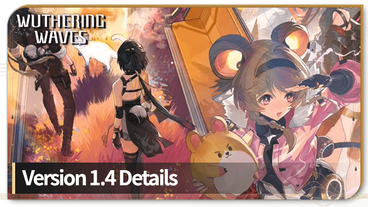 Wuthering Waves - Wuthering Waves 1.4 Release Date and Banners