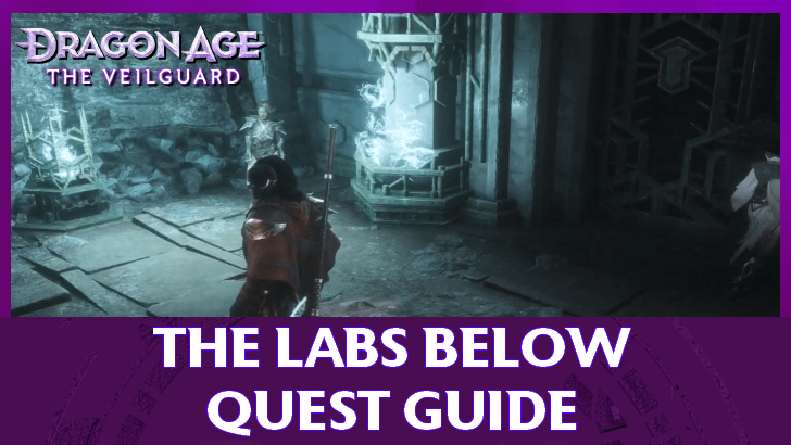 Dragon Age: The Veilguard The Labs Below Quest Guide
