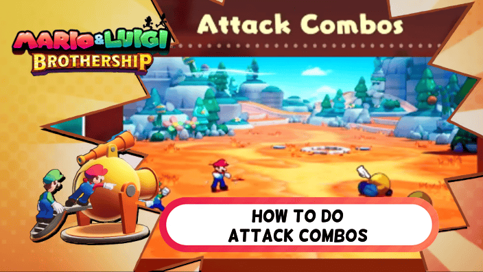 Mario & Luigi Brothership - How to Do Attack Combos