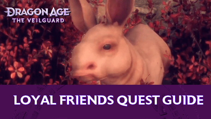 Dragon Age: The Veilguard - Loyal Friends Quest Guide